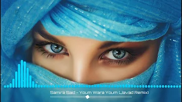 Samira Said - Youm Wara Youm (Javad Remix)