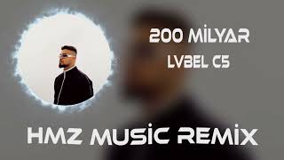 LVBEL C5 - 200 MİLYAR ( Hmz Music Remix ) | Saat Daha 5 Resimi