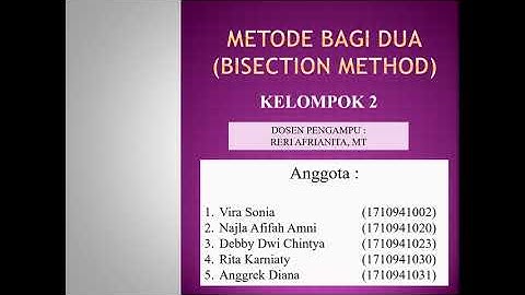 METODE BAGI DUA (BISECTION METHOD) - TLI411 METODA NUMERIK