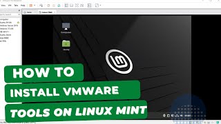 how to install vmware tools on linux mint 21