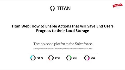 Titan Web: How to Enable Actions that will Save End Users Progress to their Local Storage