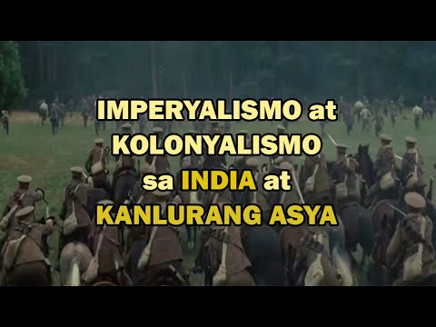 Imperyalismo at Kolonyalismo sa Timog at Kanlurang Asya