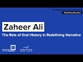 Redefining narrative with zaheer ali