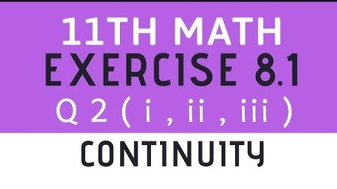11th math exercise 8.1 (2)  continuity