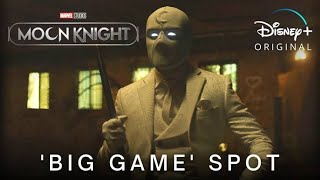 Big Game TV Spot | Marvel Studios’ Moon Knight | Disney+