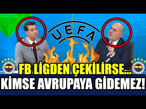 KİMSE AVRUPAYA GİDEMEZ! FENER LİGDEN ÇEKİLİRSE ÜLKE PUANI SIFIRLANIR! GALATASARAY DÜŞÜNSÜN