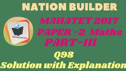 Mahatet2017 Paper-2 (Maths) solution with detail explanation by Asif Shaikh