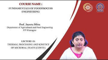 Lecture 15:Thermal processing and microbial death kinetics (Contd.)