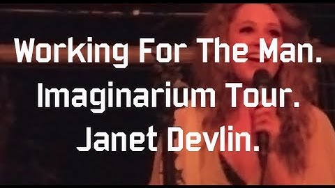 Janet Devlin - Working For The Man