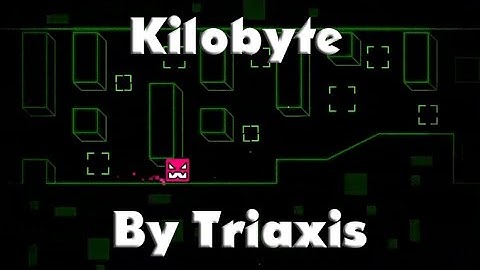 Geometry Dash - Kilobyte by Triaxis