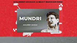 Mundri - Kuldeep Manak X Beat Smoke Ride | Punjabi Old Remix Song | New Punjabi Songs