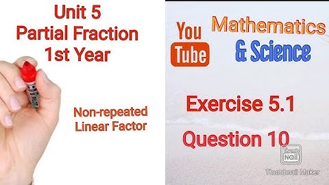Partial Fraction Unit 5 1st year Exercise 5.1 (Non-repeated Linear Factor) Question 10