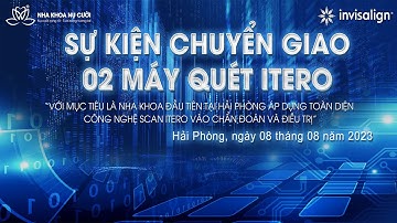 NHA KHOA NỤ CƯỜI CHUYỂN GIAO THÊM 02 MÁY ITERO 5D