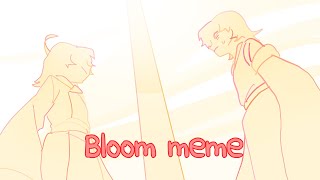 Bloom | Animation meme