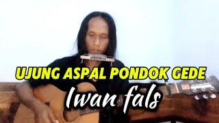 Iwan Fals - Ujung Aspal Pondok Gede ( lirik ) cover