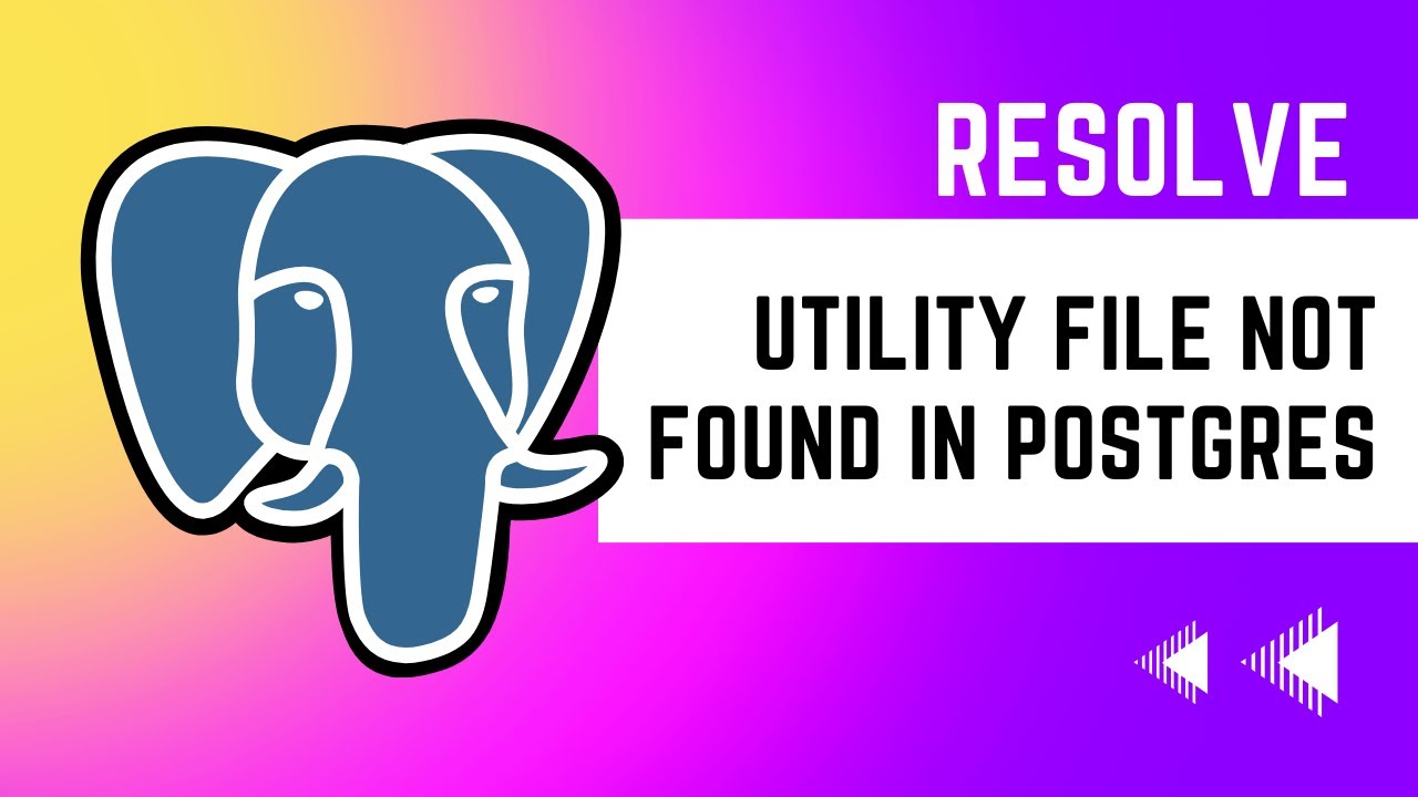 Solve the 'Utility File Not Found' Error in PostgreSQL 14 and 15