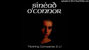 Sinéad OConnor  Nothing Compares 2U