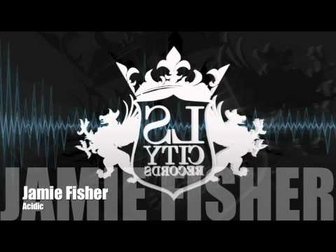 Jamie Fisher - Acidic