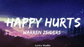 Warren Zeiders - Happy Hurts (Lyrics)  || Music Braylee