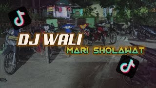 DJ WALI MARI SHOLAWAT | SLOW SANTUY | NewRmx2k22