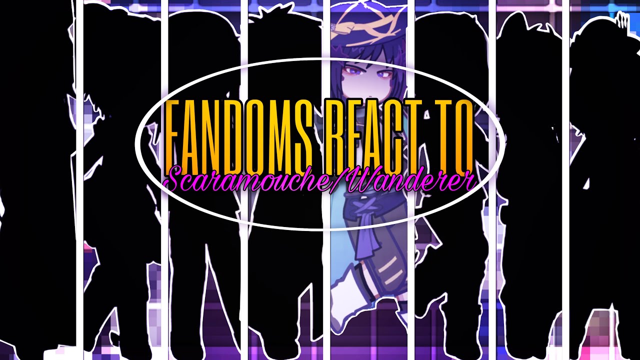 FANDOMS React to Wanderer | BSD, MM, GI, ARCANE, KNY, TGCF, DRV3 | WxlfieEditz