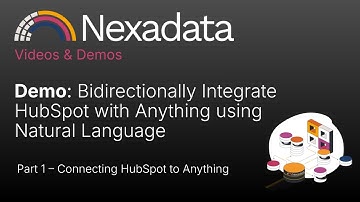 Connect HubSpot to Anything with Nexadata | Integration Demo – Part 1