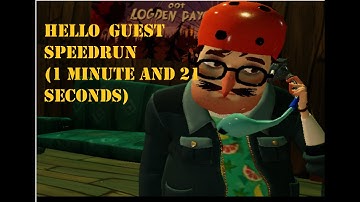Hello Guest Speedrun (1 Minute And 21 Seconds)