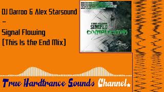 DJ Darroo & Alex Starsound - Signal Flowing (This Is the End Mix)