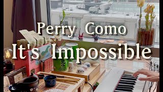 Perry Como - It's Impossible piano cover