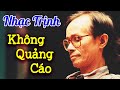 Nhạc Trịnh Công Sơn Chọn Lọc KHÔNG QUẢNG CÁO - Nhạc Vàng Trữ Tình Hay Nhất Mọi Thời Đại