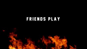 Friends Play! - Afraid Of Monsters Introduction