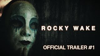 Rocky Wake | Official Trailer #1