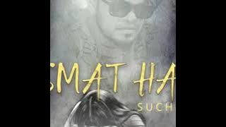 Kismat Hari (Full Song) Sucha yaar Latest Punjabi Sad Songs 2020