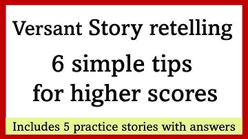Versant Story Retelling | 6 simpele tips voor hogere scores