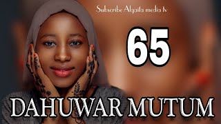 Dahuwar mutum Hausa Novel episode 65 #littafin #hausa #soyya #hausafil@Algaita Media Tv