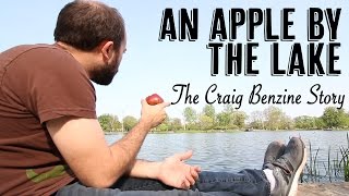 An Apple By The Lake: The Craig Benzine Story An Apple By The Lake: The Craig Benzine Story