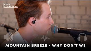 Mountain Breeze — Why Don't We