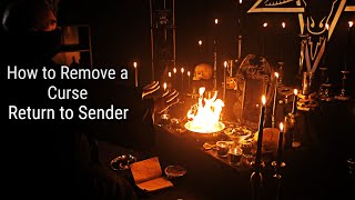 How to Remove a Curse-Return to Sender (Satan)