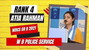 Atia Rahman || WB Police Service || Rank 4 || WBCS Gr B Exam 2021 || WBCS MADE EASY Uttaran 2023