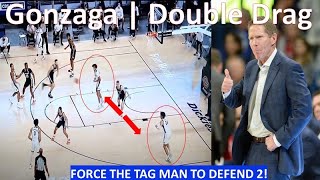 Gonzaga | Double Drag--Force the Tag Man to Defend 2!