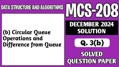 P6- 3(b) | MCS208 Dec 24 Solution | MCS 208 Solved Question Paper | MCS208 Important Questions
