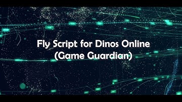 How to fly with Game Guardian in Dinos Online [Fly Script]