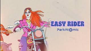 Park Atomic - Easy Rider
