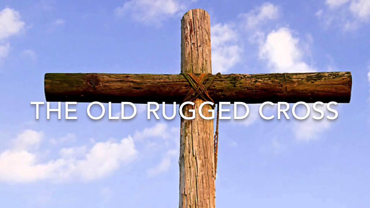 The Old Rugged Cross Youtube