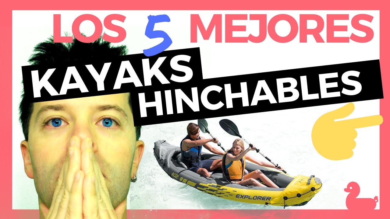 Pensar Cálculo latitud KAYAK HINCHABLE | Mejores kayaks Intex / Sevylor / Decathlon en Amazon  [VERANO 2021] Todohinchable - YouTube