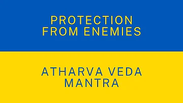 Protection from enemies | Atharva Veda mantra | Vedadhara