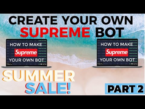Create Your Own Supreme Bot in 2022 [PART 2]