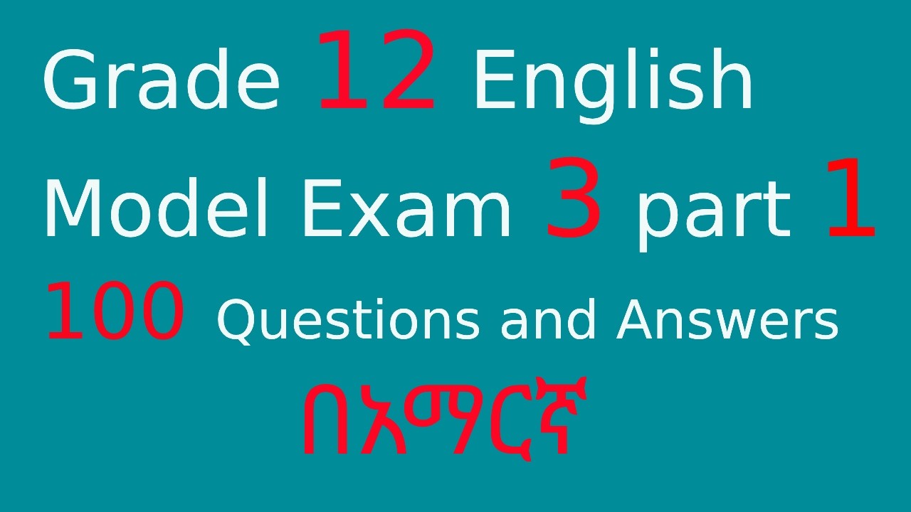 Grade 12 English Model Exam 3 Part 1 Questions & Answers | Easy-to-Understand Tutorials for Students