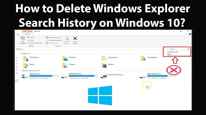 How to Delete Windows Explorer Search History on Windows 10?