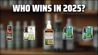 The Top 5 Best Oregano Oil in 2025 - Must Watch Before Buying!